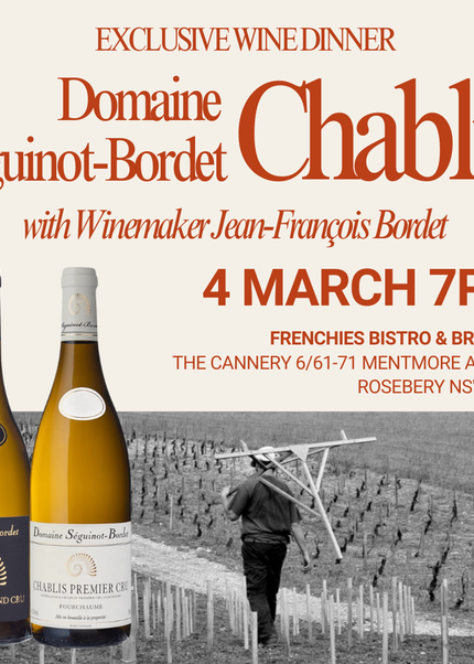 E-Ticket: Domaine Seguinot-Bordet Chablis Wine Dinner @ Frenchies Bistro 4/3/2025